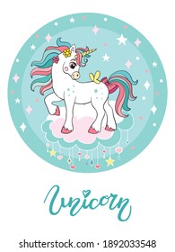 Cute cartoon unicorn standing on a cloud. Vector illustration circle shape isolated on white background. Birthday, party concept. For sticker, embroidery, design, decor, print, t-shirt, dishes