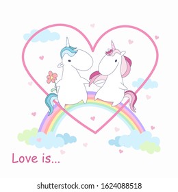 Cute cartoon unicorns sitting on a rainbow. Valentines day lovely greeting card. Love is.