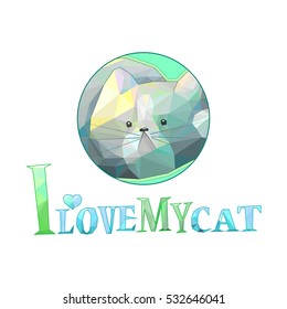 Cute cartoon vector round icon, polygonal cat art, i love my cat sign, isolated on white background