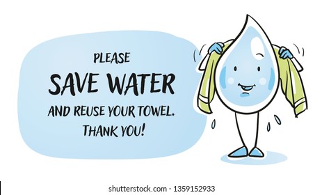 Cute cartoon water drop character drying itself with a towel. Sign for hotels to remind guests of reusing towels and save water. Hand drawn cartoon sketch vector illustration, simple plain coloring. 