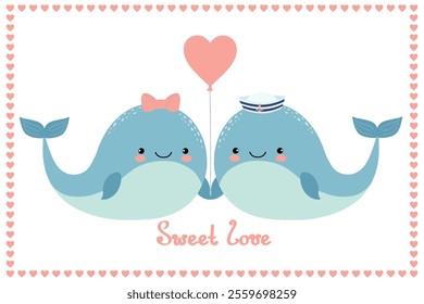 Cute cartoon whales couple. Male and female whales  with balloon and lettering: Sweet love. Funny pair of sea animal characters isolated on white background. St. Valentine's Day greeting card.