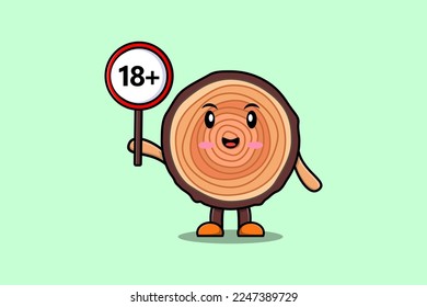 cute cartoon Wood trunk holding 18 plus sign board in vector character illustration