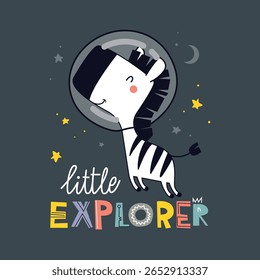 Cute cartoon zebra on space background with text little explorer. Vector illustration for textile, print, wall art or kids room decoration, tee print, cover, mug, stickers and more.