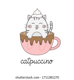Cute cat in cappuccino vector illustration  Funny hand drawn kitten in coffee mug and whipped cream dollop head   chocolate drizzle and catpuccino writing  Isolated 