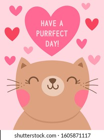 Cute cat cartoon illustration with text “Have A Purrfect Day” for valentine's day or birthday card design.