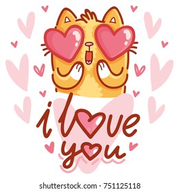 Cute Cat character in love with hearts in eyes and lettering calligraphy text. I love you. Hand drawn art illustration in cartoon, doodle style for greeting card, poster, banner