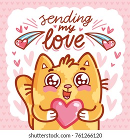 Cute Cat character in love holding big heart with lettering calligraphy text. Sending my love. Hand drawn, romantic illustration in cartoon doodle style for card, poster, invitation