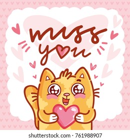 Cute Cat character in love holding big heart with lettering calligraphy text. Miss you. Hand drawn, romantic illustration in cartoon doodle style for card, poster, invitation