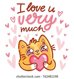 Cute Cat character in love holding big heart with lettering calligraphy text. I love you very much. Hand drawn, romantic illustration in cartoon doodle style for card, poster, invitation