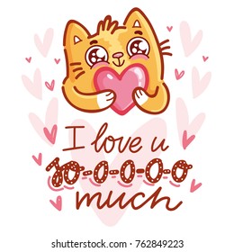 Cute Cat character in love holding big heart with lettering calligraphy text. I love you so much. Hand drawn, romantic illustration in cartoon doodle style for card, poster, invitation