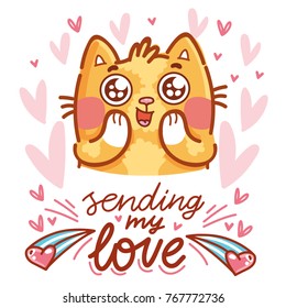 Cute Cat character madly in love with with big eyes, and lettering calligraphy text. Sending my love. Hand drawn, romantic illustration in cartoon doodle style for card, poster, invitation