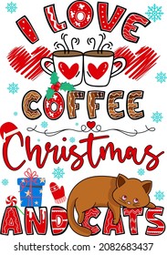 Cute Cat and Coffee Lover I Love Coffee Christmas and Cats Coffee cup, heart, Christmas, Cute Cat vector graphic elements