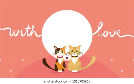 Cute cat couple is sitting together in the center of sweet pink background with 'with love' hand written text for Valentine's day