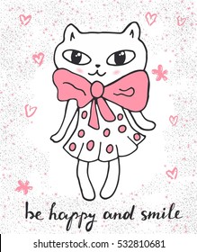 Cute cat in a dress. Be happy and smile. Cartoon vector