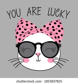 Cute cat face with glasses illustration. You are lucky slogan. Vector. Print graphic for T-shirt.