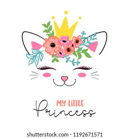 Cute cat in floral wreath and crown, my little princess slogan phrase, Vector illustration for print on t-shirt and other uses