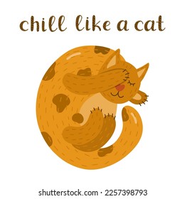 Cute cat in funny pose and funny lettering Chill Like a cat. Kitty character sleeping and covering head with paw. Kawaii lazy kitten is perfect for print, stickers, t-shirts. Hand drawn illustration.