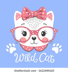 Cute cat girl face with glasses, bow. Wild Cat slogan. Vector illustration for children print design, kids t-shirt, baby wear