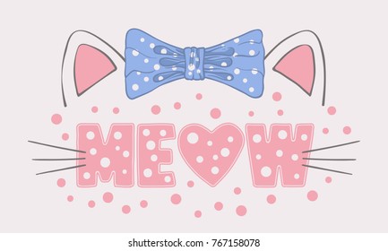 Cute cat girl. Meow slogan. Silhouette kitten with bow. Vector illustration for print on t-shirt and other uses