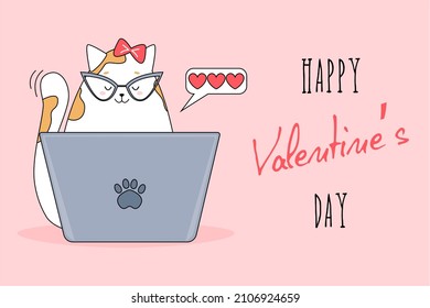 Cute cat with glasses with laptop sends romantic message. Lovely pets. Searching for romantic partner online. Valentine's day, Saint Valentine. Vector greeting card with lettering.