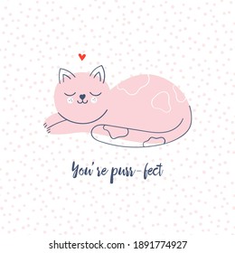 Cute cat greeting card on polka dot background with text. You're purr-fect.