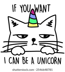 Linda ilustración de gato con el lema "SI QUIERES PUEDO SER UN UNICORNIO", Diseño gráfico y póster, Vector