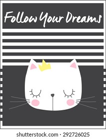 Cute cat illustration and slogan. For t-shirt or other uses,in vector.