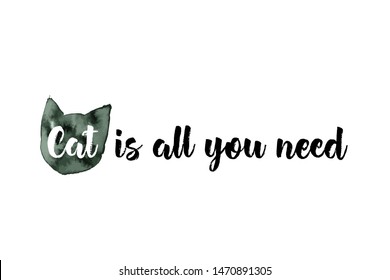 Cute cat. Ink design "Cat is all you  need"