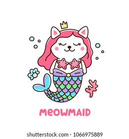 Cute cat in a mermaid costume. With tail of a mermaid, crown, pearl, shell, coral and starfish. Meowmaid - wordplay meow and mermaid. It can be used for sticker, patch, phone case, poster, t-shirt, m