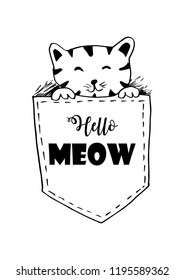 Cute cat in the pocket with word hello meow. For cards, flyers, posters, shirts design