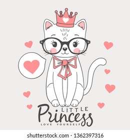 Cute cat princess with crown, glasses, bow tie, heart. Little Princess slogan. Love Yourself. Cartoon vector illustration