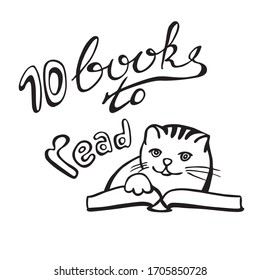 Cute Cat reading a book. 10 books to read - vector lettering image. Notebook sticker, planing, list making.