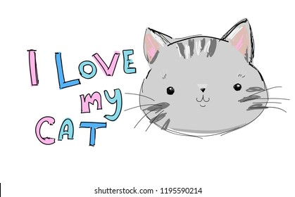 cute cat sketch vector illustration, print design cat, children print on t-shirt, illustration with text  I love my cat. 