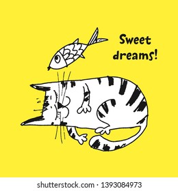 Cute cat sketch vector illustration. Sweets dreams lettering. Doodle sleeping cat dreaming of fish. Hungry kitten hand drawn clipart isolated on yellow background. Positive poster, postcard design