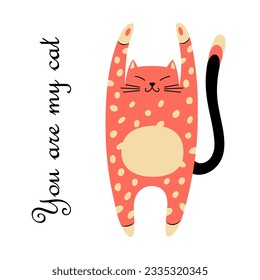 Cute cat smiles in scandinavian style. Lettering You are my cat. Children's vector minimalistic illustration on an isolated background.