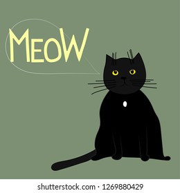 Cute Cat Talk Meow. Cat's speech bubble.Print design for poster or t-shirt. 

