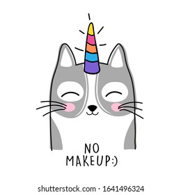 cute cat unicorn graphics for t-shirts.No makeup slogan.