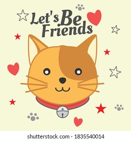 cute cat vector design illustration. with the slogan let's be friends