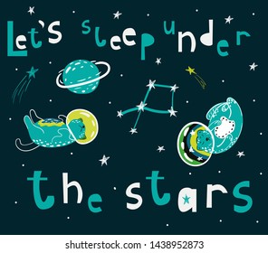 Cute cats astronauts in space, vector illustration. Sleeping kitten, stars, planet in universe. Phrase - Let`s sleep under the stars.  Funny poster with lettering , design for kids.