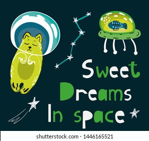 Cute cats astronauts in space, vector illustration. Sleeping kitten, fish in UFO in universe. Phrase - Sweet dreams in space. Funny poster with lettering , design for kids.