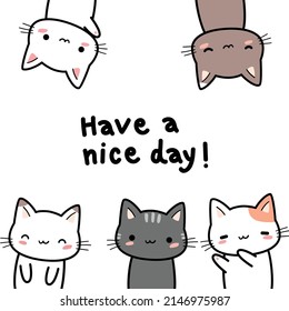 Cute cats greeting have a nice day illustration