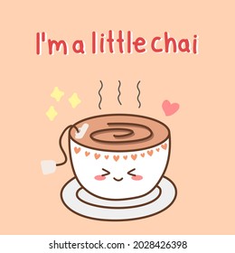 Cute Chai tea cup with quote "I'm a little chai" on pastel orange background. Dessert pun for card design in love concept