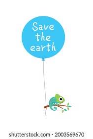 cute chameleon with balloon save the earth message poster vector