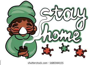 Cute character African child in a bathrobe and with a towel on his head in a protective mask holds a mug with hot tea. The inscription stay home. A cozy illustration calling for self-quarantine. Calm.