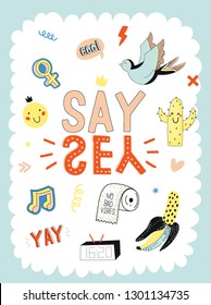 Cute character print with doodles  - creative set including trendy quotes and cool stylized elements. Cartoon style illustration in vector. Good for patches, stickers, posters, cads, shirt, stationery