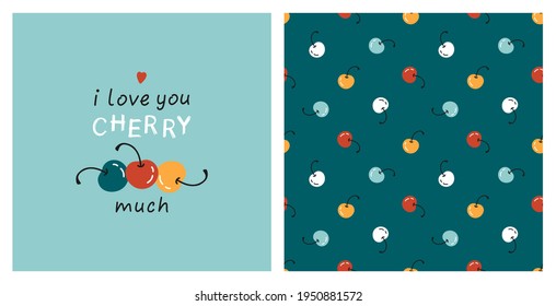 Cute Cherry Vector Set. Seamless Pattern and Print or Poster with Cherries. Summer Background and Card with Berries. I Love you Cherry much