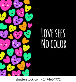 Cute childish bright eye catching Love sees no color background with funny kawaii cartoon characters of hearts in 80s style, can be used for Valentine's Day card, as banner, for gift box package etc