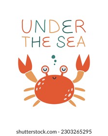 Cute childish clip art with red crab with text "Under the Sea". Flat design. Cartoon modern sticker for children clothes design, banner, card. Ocean kawaii animal, underwater life.