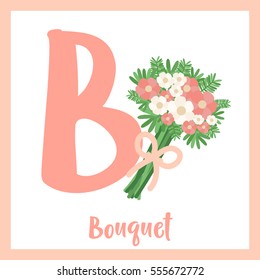 Cute children ABC alphabet B letter flashcard of Bouquet for kids learning English vocabulary in Valentines Day theme.