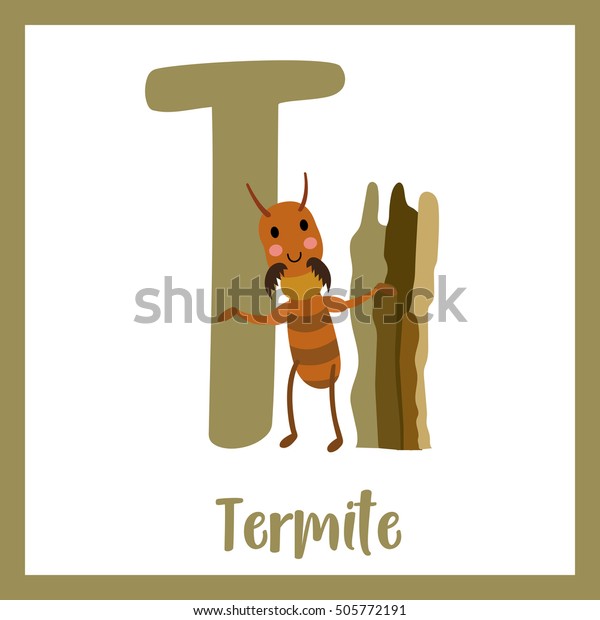 Cute children ABC animal\
alphabet T letter flashcard of Termite for kids learning English\
vocabulary.   